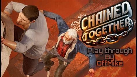 Chained Together (Continuation) - YouTube