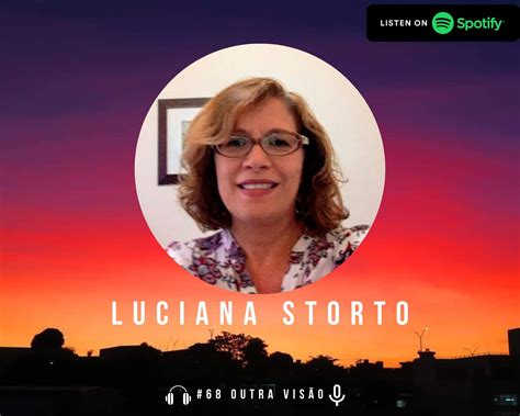 Luciana Raccanello Storto #68 – Podcast Outra Visão®