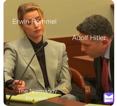 erwin rommel adolf hitler  normandy invasion  mg memes
