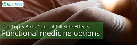 The Top 5 Birth Control Pill Side Effects - Functional medicine options