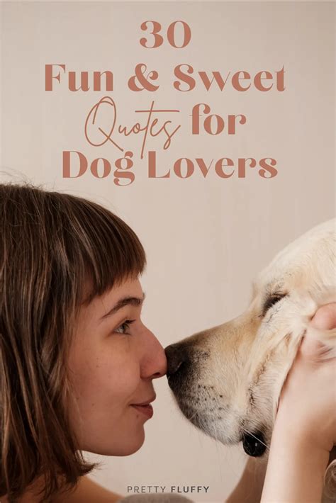 30 Inspirational Quotes for Dog Lovers To Make You Smile