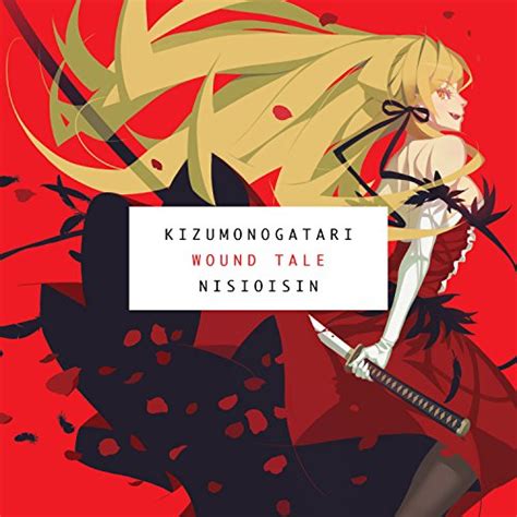 KIZUMONOGATARI by NISIOISIN - Audiobook - Audible.com.au