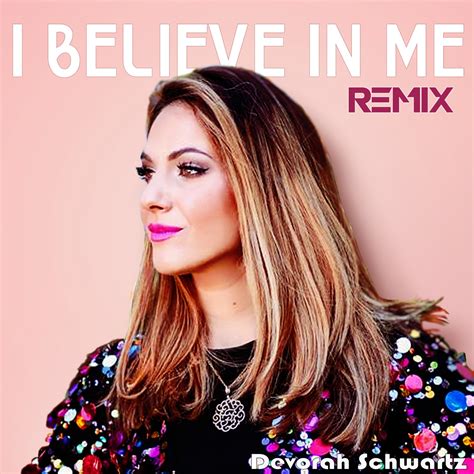 I Believe in Me (Remix) | Devorah Schwartz