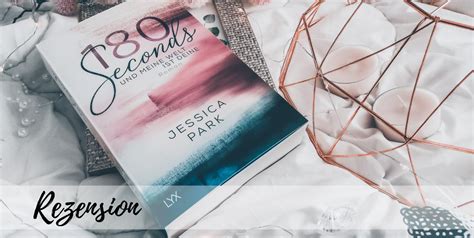 [Rezension] 180 Seconds - Und meine Welt ist deine von Jessica Park