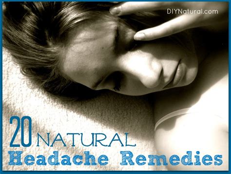 Headache Remedies - Natural Ways To Soothe Your Headache