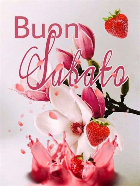 200+ Buon Sabato bellissime immagini per WhatsApp - LeBelleImmagini.it