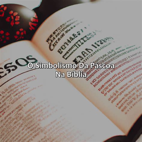 Qual Significado Da Páscoa Na Bíblia