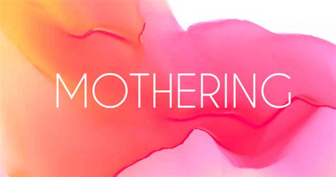 The Wide Spectrum of Mothering | Westheights