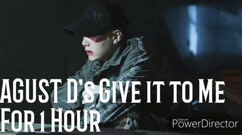 AGUST D Give It To Me For 1 Hour - YouTube