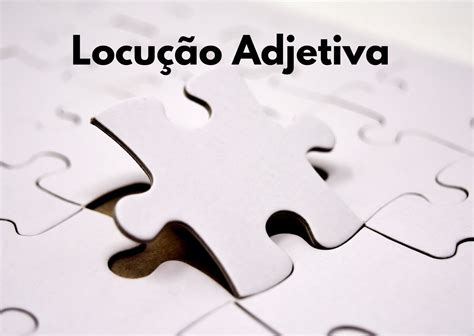 Oque E Locucao Adjetiva - 5