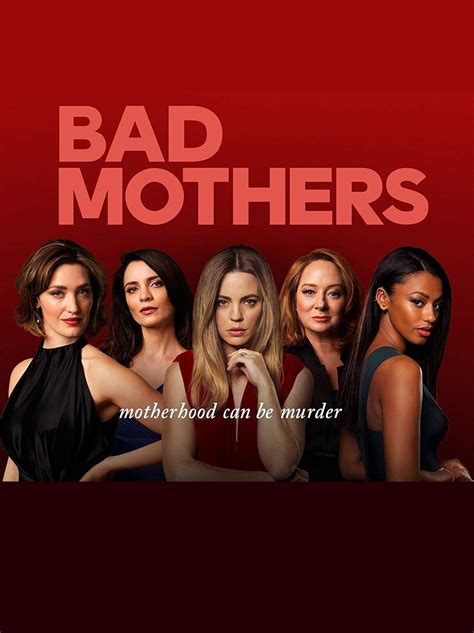 Bad Mothers | TVmaze
