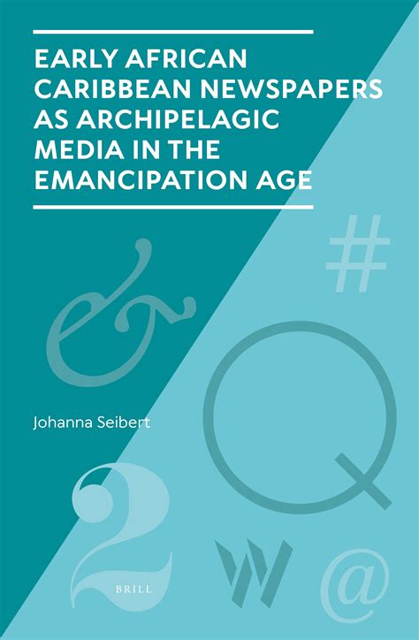 Early African Caribbean Newspapers as Archipelagic Media in the