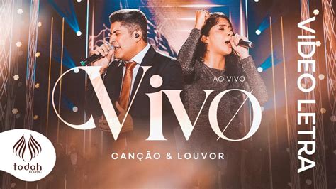 Vivo Letra Cancao E Louvor
