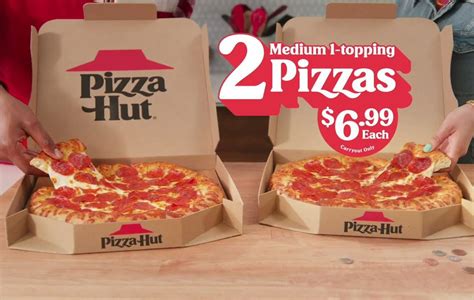 Get 2 Medium 1 Topping Pizzas for $6.99 Each at Participating Pizza Hut ...