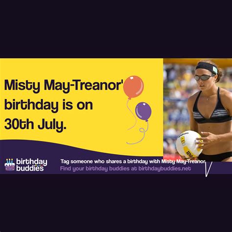 Misty May-Treanor's birthday is 30th July 1977