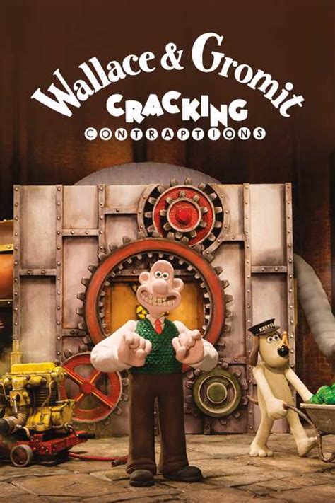 Wallace & Gromit's Cracking Contraptions - Wallace & Gromit's Cracking Contraptions (2002) - Dsman124 | The Poster ...