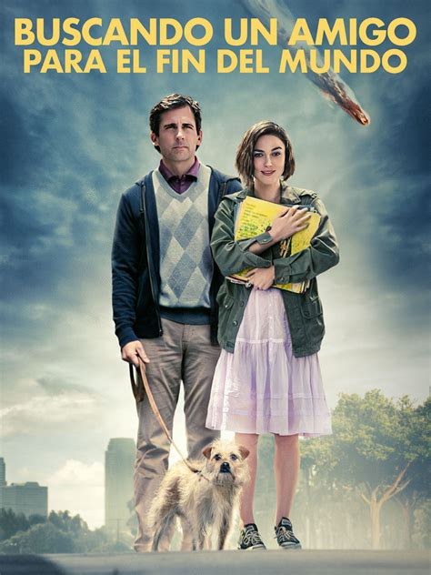 Prime Video: Buscando un amigo para el fin del mundo
