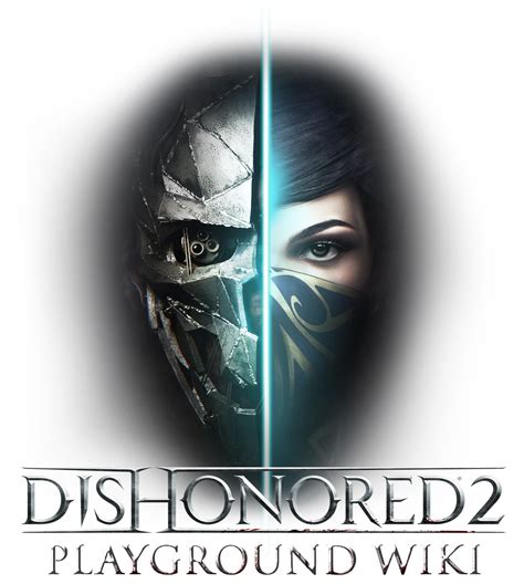 Dishonored 2 - прохождение, гайд, руководство, мануал, FAQ