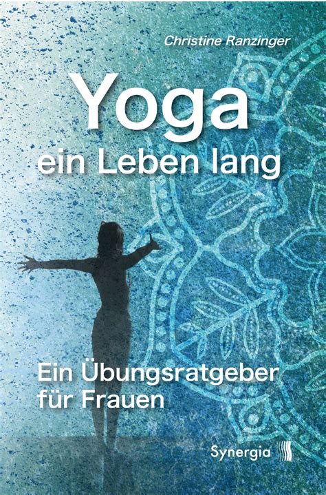 Yoga Fur Dein Leben Mit Vielen Ubungen Rezepten U 1