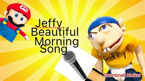 Jeffy Beautiful morning Song - YouTube