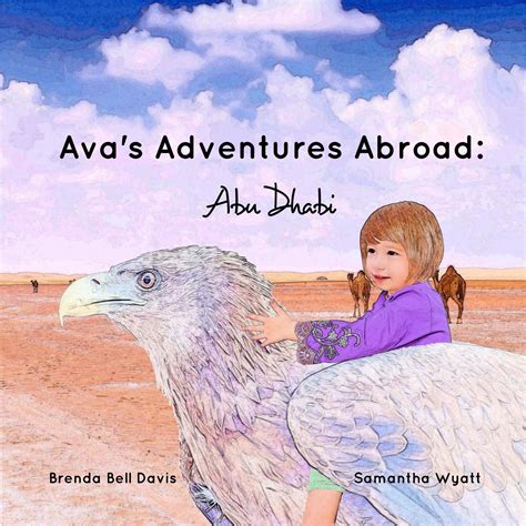 Ava's Adventures Abroad: Abu Dhabi by Brenda Bell Davis | Goodreads