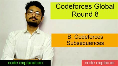 Codeforces Subsequences || Codeforces Global Round 8 || CODEFORCES ...