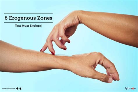 6 Erogenous Zones You Must Explore! - By Dr. Paras Shah | Lybrate