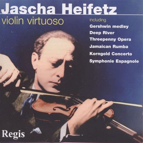 violin virtuoso jascha heifetz tyqmusic