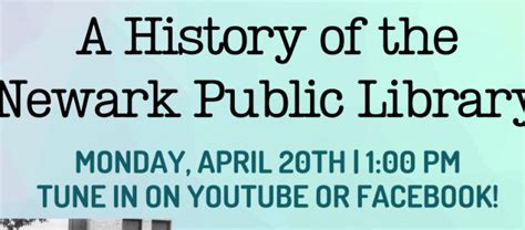 HISTORY OF NEWARK PUBLIC LIBRARY (VIRTUAL TALK) - Newark Public Library