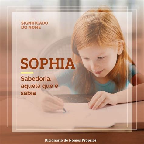 Nome Composto Com Sophia - Sophia | Significado do Nome