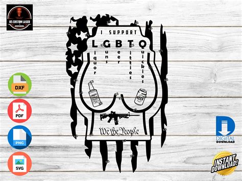 I Support LGBTQ (liquor, Beer, Guns, Tits, Quickies) Digital SVG Print