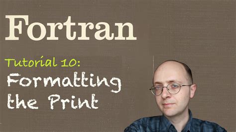 [Fortran Tuto 10] Formatting the print - FEA for All