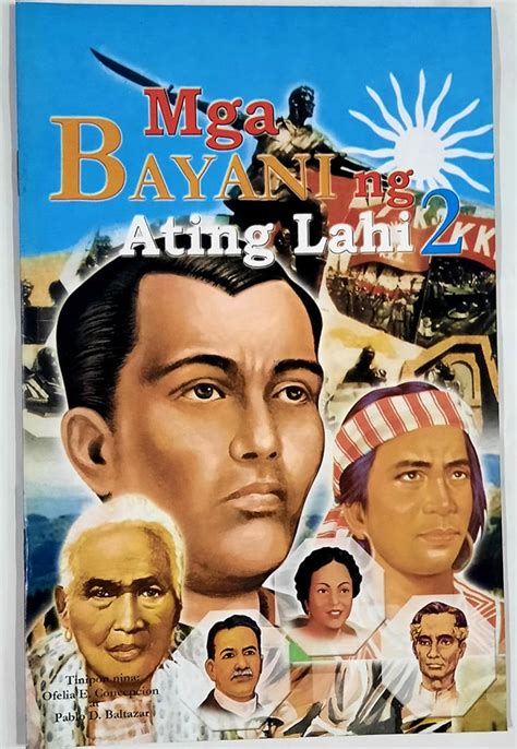 Talambuhay ng mga Bayani ng Ating Lahi at Mga Pangulo ng Pilipinas ...