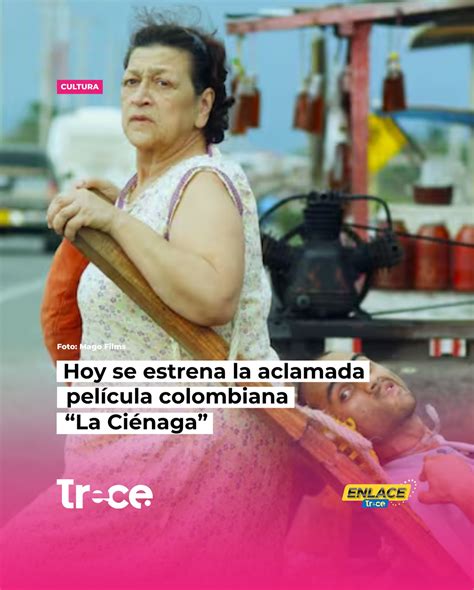Canal - Hoy se estrena la aclamada película colombiana “La Ciénaga” Su