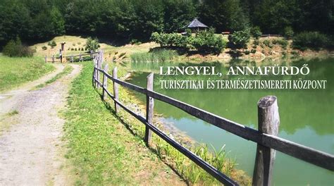 Bemutatjuk: Lengyel- Annafürdő- Turisztikai és Természetismereti ...