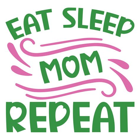 eat sleep mom repeat Mother's day shirt print template, typography