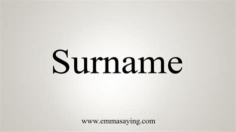How To Say Surname - YouTube