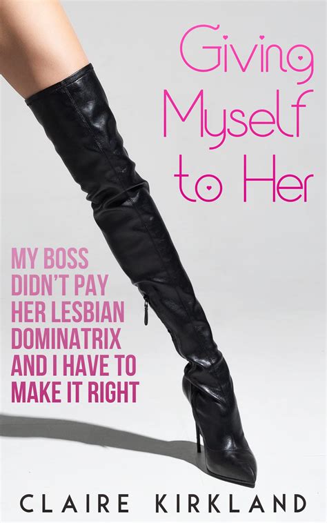 Giving Myself to Her: My Boss Didn’t Pay Her Lesbian Dominatrix and I