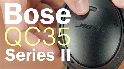 overview bose qc series ii youtube