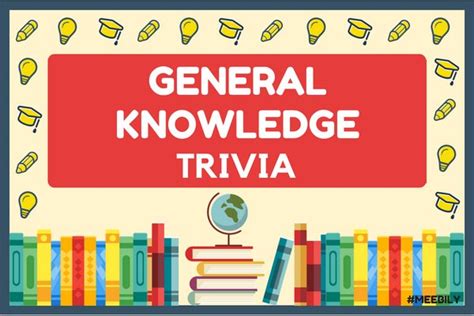 75+ General knowledge Trivia Questions & Answers - Meebily