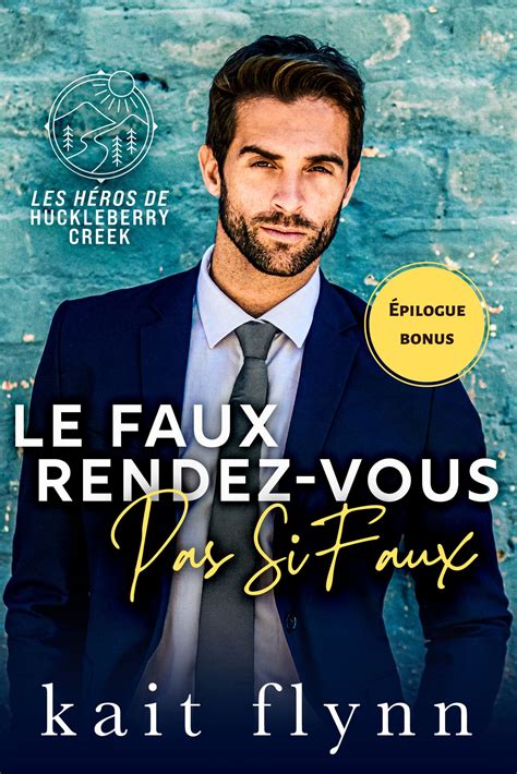 Le Faux Rendez-vous Pas Si Faux Épilogue bonus – Kait Flynn Romance