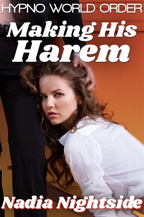 Hypno World Order - Making His Harem | Bad Girl Harem 3 of 3 | Nadia