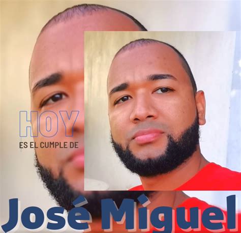 Hoy cumpleaños José Miguel Tavarez : Junta del Distrito Municipal Pedro ...