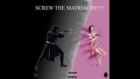 SCREW THE MATRIACHY!!!! [FULL EP] [EXPLICIT] - YouTube