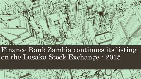 finance bank zambia continues  listing  luse