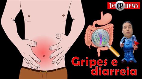 Gripe Da Diarreia Em Adulto - Gripes associadas a Diarreia, veja e melhor maneira de curar de forma ...