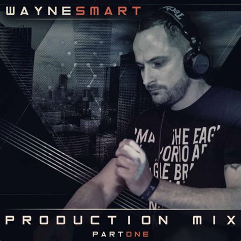 Wayne Smart - Wayne Smart Production Mix, Vol. 1 [Encoded]