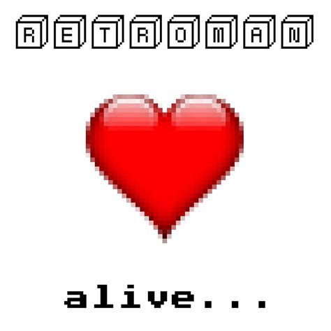 Retroman - Alive ...