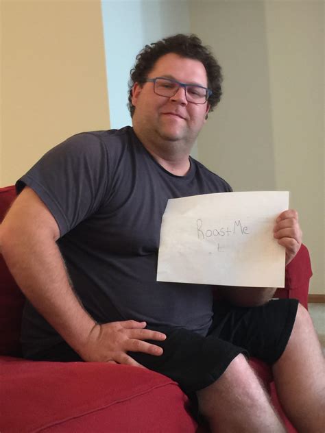 Lost a bet : r/RoastMe