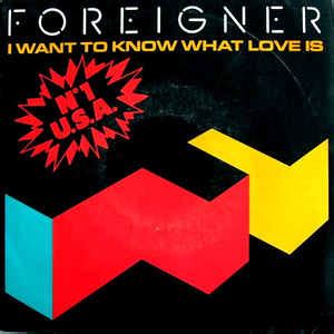 Foreigner - I Want To Know What Love Is (1984, Vinyl) | Discogs